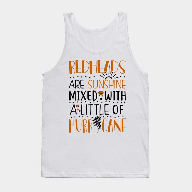 Redheads Are Sunshine Tank Top by KsuAnn